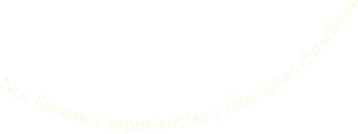 Nos llevamos experiencias y relaciones duraderas.